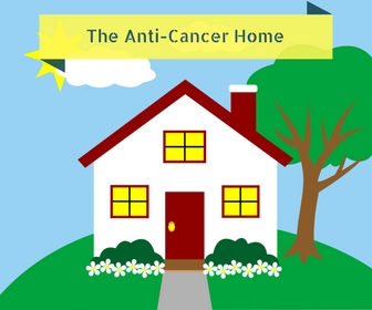 Anti-Cancer Home