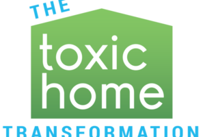 The Toxic Home Transformation